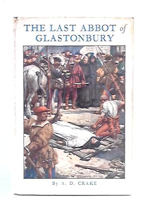 Bild des Verkufers fr The Last Abbot Of Glastonbury zum Verkauf von World of Rare Books
