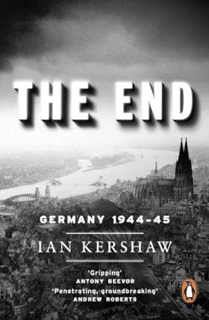 Seller image for The End: Germany, 1944-45 for sale by WeBuyBooks 2