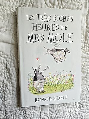 Image du vendeur pour Les Tres Riches Heures de Mrs Mole mis en vente par Zimnol Arts Books