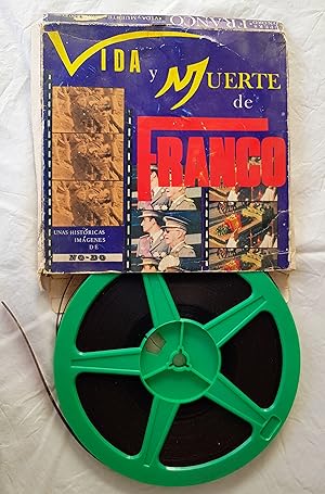 Película - Film Super 8 Sonoro: VIDA Y MUERTE DE FRANCO. Unas históricas imágenes de NO - DO