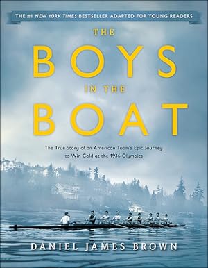 Imagen del vendedor de The Boys in the Boat: The True Story of an American Team's Epic Journey to Win Gold at the 1936 Olympics: Young Readers Adaptation (Hardback or Cased Book) a la venta por BargainBookStores