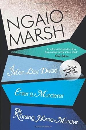 Bild des Verkufers fr A Man Lay Dead / Enter a Murderer / The Nursing Home Murder: Book 1 (The Ngaio Marsh Collection) zum Verkauf von WeBuyBooks