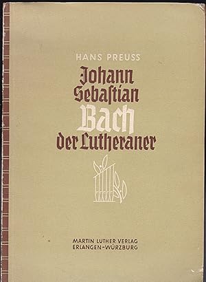 Bild des Verkufers fr Johann Sebastian Bach der Lutheraner zum Verkauf von Versandantiquariat Karin Dykes