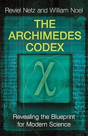 Bild des Verkufers fr The Archimedes Codex: Revealing The Secrets Of The World's Greatest Palimpsest zum Verkauf von WeBuyBooks