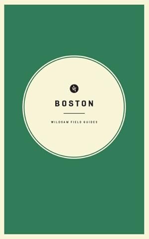 Imagen del vendedor de Wildsam Field Guides Boston a la venta por GreatBookPrices