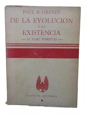 De La Evolución A La Existencia - 24 Tesis Tomistas - Biblioteca Argentina De Filosofía