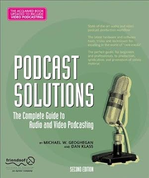 Imagen del vendedor de Podcast Solutions: The Complete Guide to Audio and Video Podcasting a la venta por WeBuyBooks