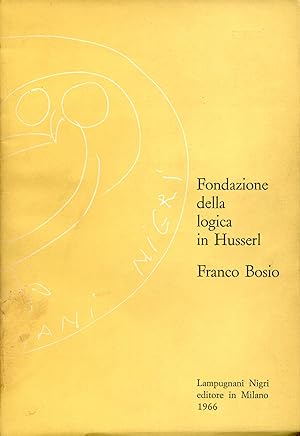 Seller image for Fondazione della logica in Husserl for sale by Studio Bibliografico Viborada