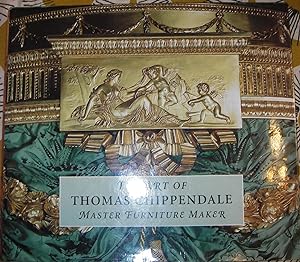 Seller image for The Art of Thomas Chippendale: Master Furniture Maker for sale by eclecticbooks