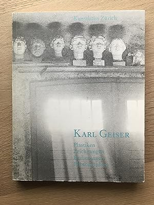 Karl Geiser: Plastiken, Zeichnungen, Radierungen, Photographien (German)