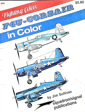 Bild des Verkufers fr F4U Corsair in Color - Fighting Colors series (6503) zum Verkauf von Liberty Book Store ABAA FABA IOBA