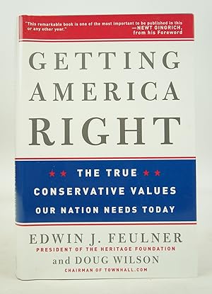 Imagen del vendedor de Getting America Right-The True Conservative Values Our Nation Needs Today (FIRST EDITION) a la venta por Shelley and Son Books (IOBA)