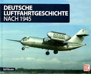 Bild des Verkufers fr Deutsche Luftfahrtgeschichte nach 1945, zum Verkauf von Antiquariat Lindbergh