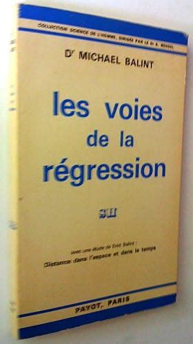 Seller image for Les voies de la rgression. Avec une tude de Enid Balint for sale by librairie le Parnasse