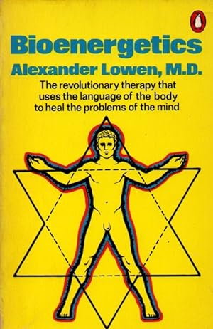 Seller image for Bioenergetics.The revolutionary therapy that uses the language of the body to heal the problems of the mind for sale by JP Livres