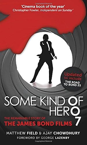 Seller image for Some Kind of Hero: The Remarkable Story of the James Bond Films for sale by WeBuyBooks