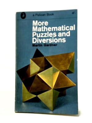 Bild des Verkufers fr More Mathematical Puzzles And Diversions zum Verkauf von World of Rare Books
