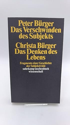 Seller image for Das Verschwinden des Subjekts / Das Denken des Lebens Fragmente einer Geschichte der Subjektivitt for sale by Antiquariat Bcherwurm