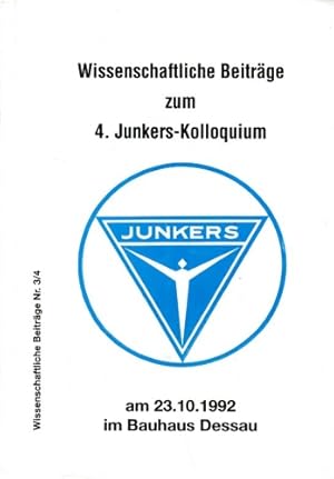 Bild des Verkufers fr Wissenschaftliche Beitrge zum 4. Junkers-Kolloquium am 23.10.1992 im Bauhaus Dessau, zum Verkauf von Antiquariat Lindbergh