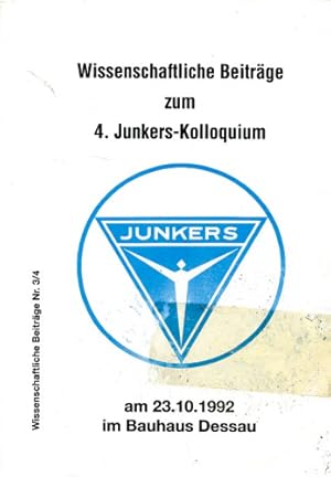 Bild des Verkufers fr Wissenschaftliche Beitrge zum 4. Junkers-Kolloquium am 23.10.1992 im Bauhaus Dessau, zum Verkauf von Antiquariat Lindbergh