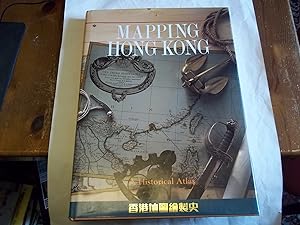 Imagen del vendedor de Mapping Hong Kong. A Historical Atlas. a la venta por Carmarthenshire Rare Books