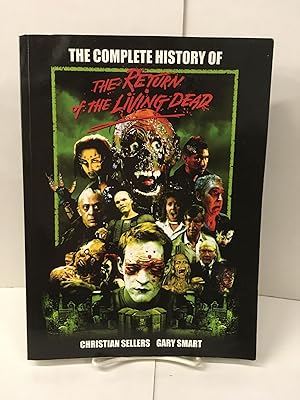 Imagen del vendedor de The Complete History of the Return of the Living Dead a la venta por Chamblin Bookmine