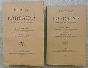 Histoire de Lorraine (Duché de Lorraine, duché de Bar, Trois-Evêchés). I. Des origines à 1552. II...