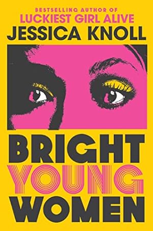 Seller image for Bright Young Women: The New York Times bestselling chilling new novel from the author of the Netflix sensation Luckiest Girl Alive for sale by WeBuyBooks