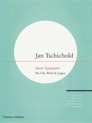 Seller image for Jan Tschichold - Master Typographer: His Life, Work & Legacy for sale by WeBuyBooks