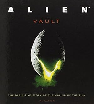 Image du vendeur pour Alien Vault: The Definitive Story Behind the Film mis en vente par WeBuyBooks