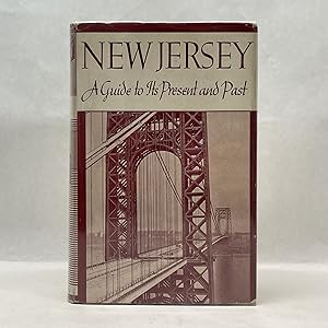 NEW JERSEY: A GUIDE TO ITS PRESENT AND PAST