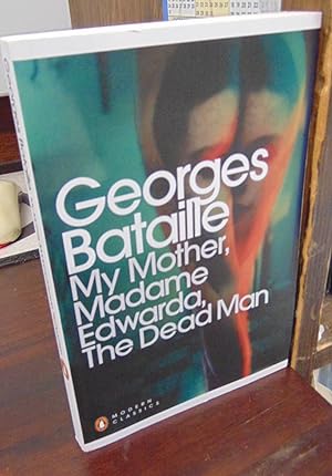 Imagen del vendedor de My Mother, Madame Edwarda, The Dead Man a la venta por Atlantic Bookshop