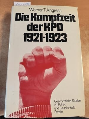 Seller image for Die Kampfzeit der KPD 1921-23 for sale by Gebrauchtbcherlogistik  H.J. Lauterbach
