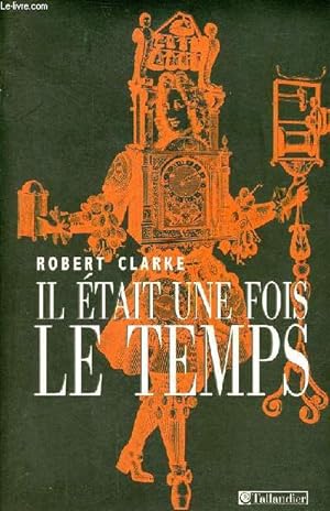 Seller image for Il tait une fois le temps. for sale by Le-Livre