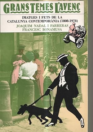 Seller image for Grans temes l Aven. Imatges i fets de la Catalunya Contemporanea ( 1808-1978 ) for sale by El Boletin