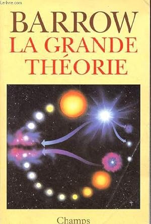 La grande théorie - Les limites d'une explication globale en physique - Collection champs n°319.
