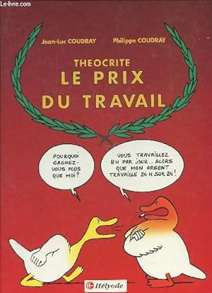 Bild des Verkufers fr Theocrote le prix du travail - ddicace avec un dessin de Philippe Coudray. zum Verkauf von Le-Livre