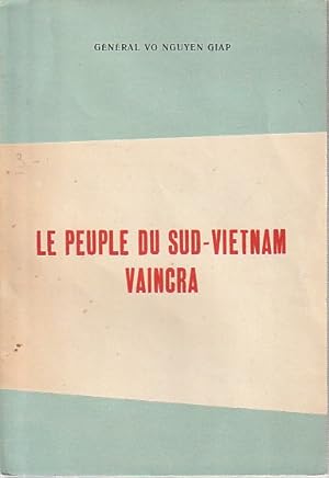 Imagen del vendedor de Le peuple du Sud-Vietnam vaincra, a la venta por L'Odeur du Book