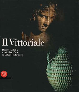 Image du vendeur pour Il Vittoriale Percorsi simbolici e collezioni d'arte di Gabriele d'Annunzio mis en vente par Di Mano in Mano Soc. Coop