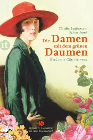 Seller image for Die Damen mit dem grnen Daumen : Berhmte Grtnerinnen for sale by AHA-BUCH GmbH