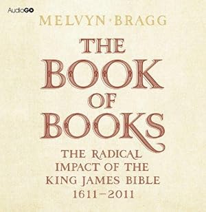 Seller image for The Book of Books: The Radical Impact of the King James Bible for sale by WeBuyBooks