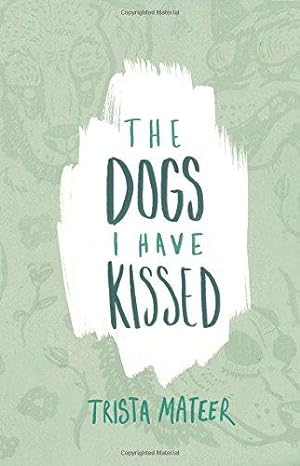 Immagine del venditore per The Dogs I Have Kissed venduto da WeBuyBooks 2