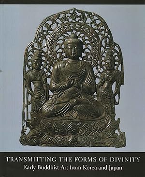 Seller image for Transmitting the forms of divinity Early Buddhist Art from Korea and Japan for sale by Di Mano in Mano Soc. Coop