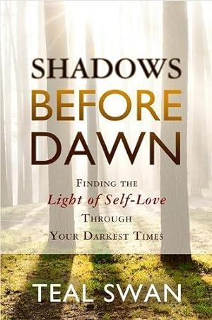 Seller image for Shadows Before Dawn: Finding The Light Of Self-Love Through Your Darkest Times for sale by WeBuyBooks