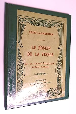 Bild des Verkufers fr Le rosier de la Vierge. rcit laurentien zum Verkauf von Livresse