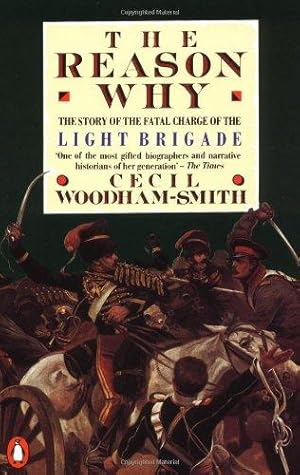 Seller image for The Reason Why: The Story of the Fatal Charge of the Light Brigade for sale by WeBuyBooks 2