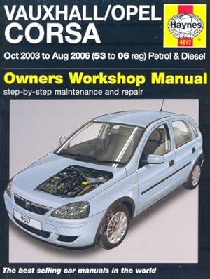 Seller image for Vauxhall Opel Corsa Petrol and Diesel Service and Repair Manual: 2003 to 2006 (Haynes Service and Repair Manuals) for sale by WeBuyBooks