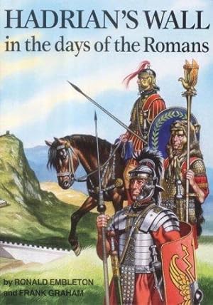 Image du vendeur pour Hadrian's Wall in the Days of the Romans mis en vente par WeBuyBooks
