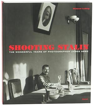 Shooting Stalin: The Wonderful Years of Photographer James Abbe