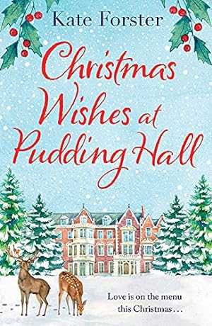 Immagine del venditore per Christmas Wishes at Pudding Hall: A gorgeous Christmas romance to sweep you off of your feet! venduto da WeBuyBooks